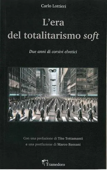 A Buon Prezzo L‘era del totalitarismo soft. Due anni di corsivi elvetici