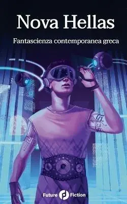 Offerta Lampo Nova Hellas. Fantascienza contemporanea greca