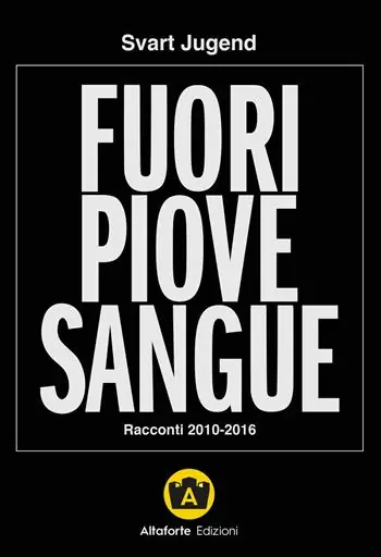 Economico Fuori piove sangue. Racconti 2010-2016