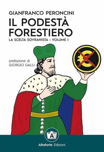 Prezzo Basso Il podestà forestiero. La scelta sovranista. Ediz. speciale. Vol. 1