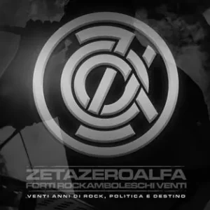 ZetaZeroAlfa. Forti rockamboleschi venti. Venti anni di rock, politica e destino Offerta Limitata
