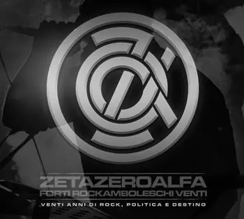 ZetaZeroAlfa. Forti rockamboleschi venti. Venti anni di rock, politica e destino Offerta Limitata