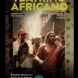 Must-Have Teatrino africano. Racconti attorno al fuoco di un bivacco