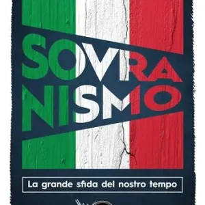 Sovranismo. La grande sfida del nostro tempo Offerta