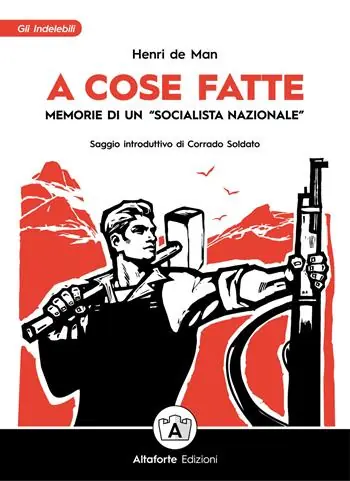 Affare A cose fatte. Memorie di un «socialista nazionale»