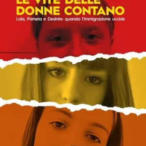 Compra Adesso Le vite delle donne contano. Lola, Pamela e Desirée quando l’immigrazione uccide