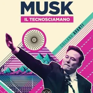 Musk. Il tecnosciamano Ultima Occasione