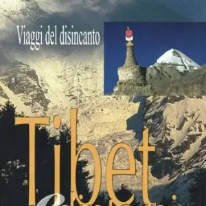 Tibet e dintorni. Viaggi del disincanto Offerta Speciale