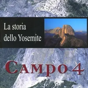 Promozione Campo 4. La storia dello Yosemite