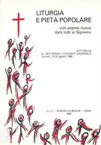 Liturgia e pietà popolare. Un popolo nuovo darà lode al Signore Economico