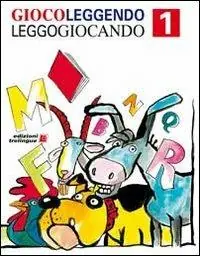 Ultime Pezzi Giocoleggendo leggogiocando. Percorso per imparare a leggere. Per la 1ª classe elementare