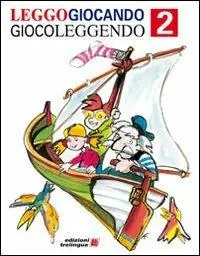 Leggogiocando giocoleggendo. Percorso per imparare a leggere. Per la 2ª classe elementare Prezzo Di Fabbrica