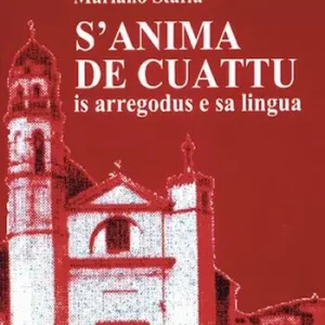 S‘anima de cuattu. Is arregodus e sa lingua Popolare