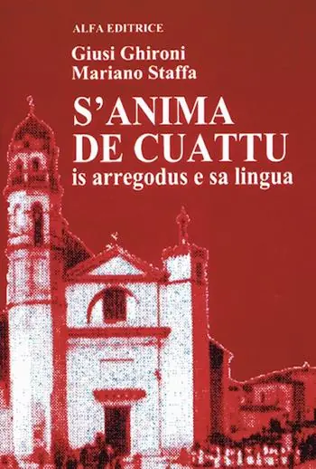 S‘anima de cuattu. Is arregodus e sa lingua Popolare