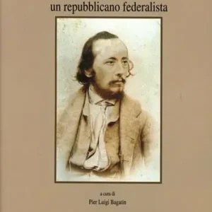 Tra Risorgimento e nuova Italia. Alberto Mario. Un repubblicano federalista Consegna Rapida