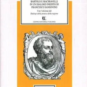 Prezzo Ridotto Le due repubbliche. Bartolo e Machiavelli in un dialogo inedito di Sansovino