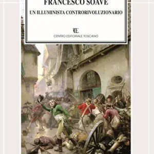 Francesco Soave. Un illuminista controrivoluzionario Offerta Limitata
