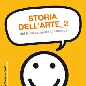 Occasione Imperdibile Storia dell‘arte. Vol. 2 Dal Rinascimento al Rococò.