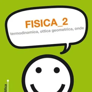 Fisica. Vol. 2 Termodinamica, ottica geometrica, onde. Novità