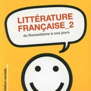 Littérature française. Vol. 2 Du romantisme à nos jours. Compra Oggi Stesso