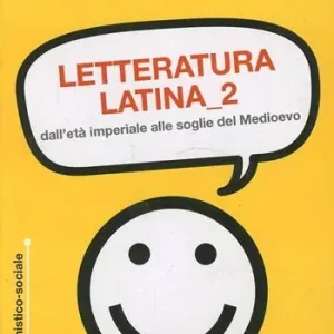 Letteratura latina. Vol. 2 Dall‘età imperiale alle soglie del Medioevo Soddisfatti O Rimborsati