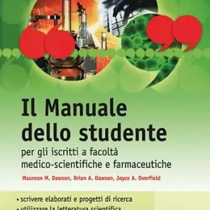 Promozione Esclusiva Il manuale dello studente per iscritti a Facoltà medico-scientifiche e farmaceutiche