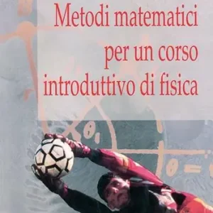Subito Disponibile Metodi matematici per un corso introduttivo di fisica