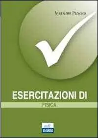 Ultime Pezzi Esercitazioni di fisica