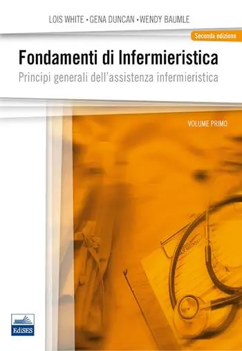 Fondamenti di infermieristica. Vol. 1 Principi generali dell‘assistenza infermieristica. Professionale