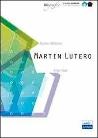 Nuova Collezione Martin Lutero. Il frate ribelle. Il mondo moderno