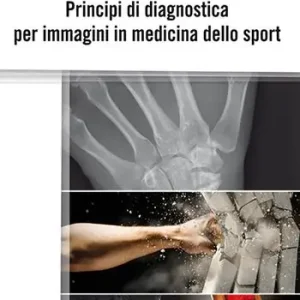 Bestseller Principi di diagnostica per immagini in medicina dello sport