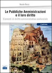 Subito Disponibile Le pubbliche amministrazioni e il loro diritto. Elementi di diritto amministrativo sostanziale