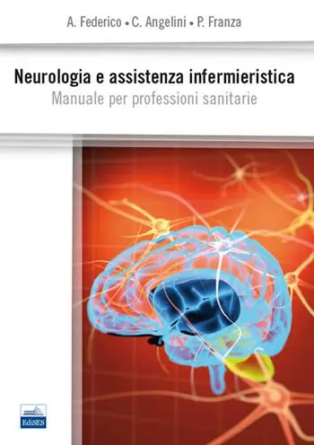 Neurologia e assistenza infermieristica. Manuale per professioni sanitarie Ultime Pezzi