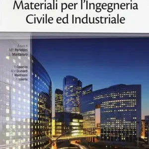 Materiali per l‘ingegneria civile ed industriale. Con e-book Promozione Esclusiva
