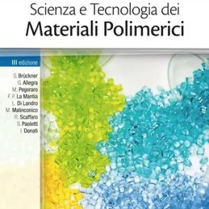 Scienza e tecnologia dei materiali polimerici Offerta Speciale