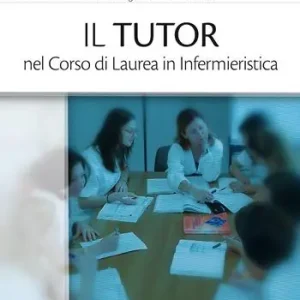 Il tutor nel corso di laurea in infermieristica Compra Online