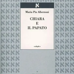 Prezzo Conveniente Chiara e il papato