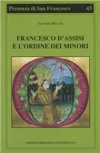 Francesco d‘Assisi e l‘Ordine dei minori Ultime Pezzi