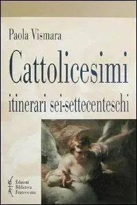 Cattolicesimi. Itinerari sei-settecenteschi Offerta
