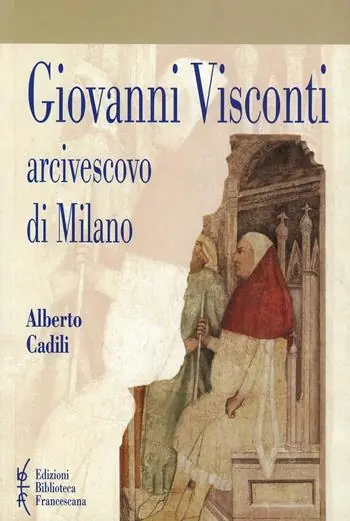 Giovanni Visconti arcivescovo di Milano (1342-1354) Prezzo Ridotto