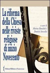 La riforma della chiesa nelle riviste religiose di inizio Novecento Novità