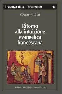 Direttamente Dal Produttore Ritorno alla intuizione evangelica francescana