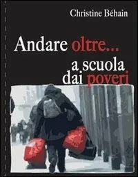 Andare oltre... a scuola dei poveri Must-Have