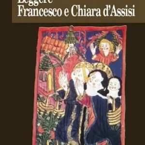 Leggere Francesco e Chiara D‘Assisi Offerta Limitata