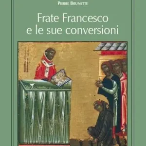 Frate Francesco e le sue conversioni Subito Disponibile