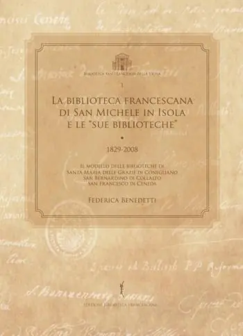 La biblioteca francescana di San Michele in Isola e le «sue biblioteche» (1829-2008) Saldi