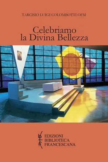 Pagamento Sicuro Celebriamo la divina bellezza. Approfondimento dei testi liturgici per una partecipazione attiva, cosciente e pia