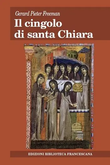 Occasione Il cingolo di santa Chiara. Nuovi contributi documentari sugli inizi del movimento clariano