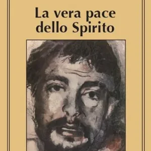 La vera pace dello spirito. Francesco d‘Assisi e la sua fraternità Must-Have