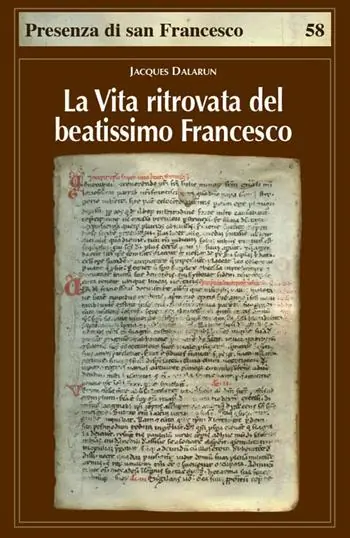 La vita ritrovata del beatissimo Francesco. La leggenda sconosciuta di Tommaso da Celano Economico